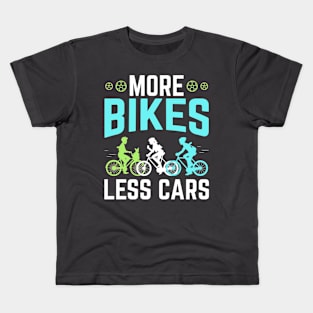 More Bikes Less Cars Kids T-Shirt